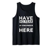Have No Fear AI Engineer is Here Funny Gift Work Job Tank Top