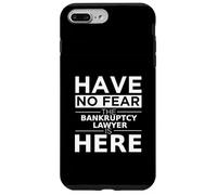Have No Fear Bankruptcy Lawyer Is Here Funny Gift Work Job Case for iPhone 7 Plus/8 Plus