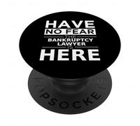 Have No Fear Bankruptcy Lawyer Is Here Funny Gift Work Job PopSockets Adhesive PopGrip
