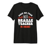 Have No Fear Braille Teacher is Here Blind Awareness Premium T-Shirt