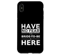 Have No Fear Bride-to-Be Is Here Playful Engagement Wedding Case for iPhone XS Max