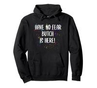Have No Fear Butch Is Here Funny First Name Personalized Pullover Hoodie