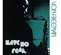 Have No Fear by Von Freeman (2011-10-18)