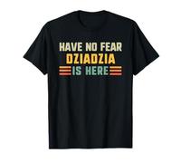Have No Fear Dziadzia Is Here Funny Vintage Grandpa T-Shirt