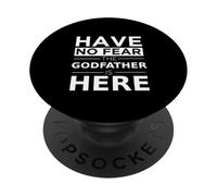 Have No Fear Godfather Is Here Fun Family Godparent Gift PopSockets Adhesive PopGrip