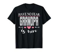 Have No Fear Grandpa is Here Cute Family Party T-Shirt
