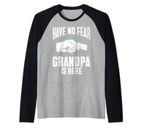 Have no Fear Grandpa is here Grandpa Raglan Baseball Tee