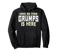 Have No Fear Grumps Is Here - Father's Day Grandpa Gifts Pullover Hoodie