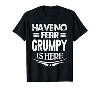 Have No Fear Grumpy Is Here Father’s Day Grandpa Pawpaw T-Shirt