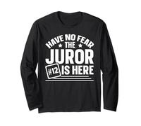 Have No Fear Juror #12 is Here Long Sleeve T-Shirt