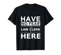Have No Fear Law Clerk is Here Funny Gift Work Humor Job T-Shirt