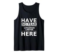 Have No Fear Litigation Lawyer is Here Funny Gift Work Job Tank Top