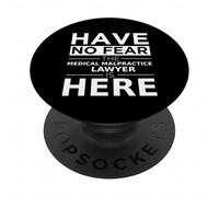 Have No Fear Medical Malpractice Lawyer Is Here Funny Gift PopSockets Adhesive PopGrip