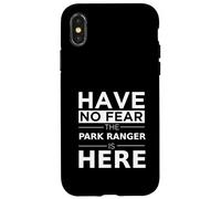 Have No Fear Park Ranger Is Here Funny Gift Work Job Pride Case for iPhone X/XS
