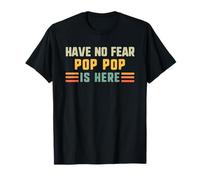 Have No Fear Pop-Pop Is Here Funny Vintage Grandpa PopPop T-Shirt