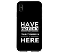 Have No Fear Project Manager Is Here Funny Gift Work Humor Case for iPhone XS Max