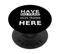 Have No Fear Sales Trainer Is Here Funny Gift Work Humor Job PopSockets Adhesive PopGrip