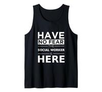 Have No Fear Social Worker is Here Funny Gift Work Humor Job Tank Top