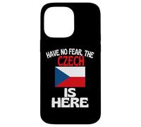 Have No Fear The Czech Is Here Funny Czech Republic Case for iPhone 14 Pro Max