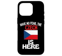 Have No Fear The Czech Is Here Funny Czech Republic Case for iPhone 16 Pro