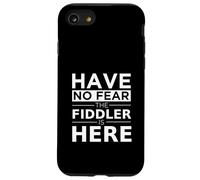 Have No Fear The Fiddler Is Here Musician Fiddle Player Gift Case for iPhone SE (2020) / 7/8
