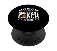 Have No Fear The Football Assistant Coach Is Here PopSockets Adhesive PopGrip