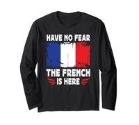 Have No Fear The French is Here France Flag Long Sleeve T-Shirt