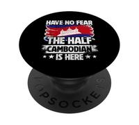 Have No Fear The Half Cambodian is Here PopSockets Adhesive PopGrip