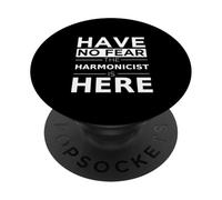 Have No Fear The Harmonicist Is Here Harmonica Player Gift PopSockets Adhesive PopGrip