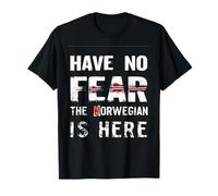 Have NO Fear The Norwegian is HERE Norwegian Pride Statement T-Shirt