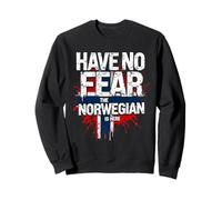 HAVE NO FEAR THE Norwegian IS HERE Norwegian Pride Sweatshirt