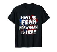 Have NO Fear THE Norwegian is HERE Norwegian Pride T-Shirt