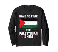 Have No Fear The Palestinian is Here Palestine Flag Long Sleeve T-Shirt