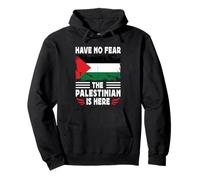 Have No Fear The Palestinian is Here Palestine Flag Pullover Hoodie
