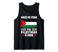 Have No Fear The Palestinian is Here Palestine Flag Tank Top