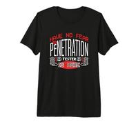 Have No Fear The Penetration Tester Cyber Security is Here Premium T-Shirt