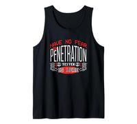 Have No Fear The Penetration Tester Cyber Security is Here Tank Top