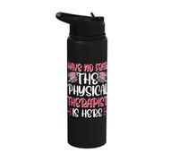 Have no Fear The Physical Therapist is here Stainless Steel Insulated Water Bottle