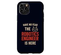 Have No Fear The Robotics Engineer Is Here Funny Robot Humor Case for iPhone 11 Pro