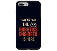 Have No Fear The Robotics Engineer Is Here Funny Robot Humor Case for iPhone 7 Plus/8 Plus