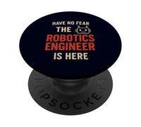 Have No Fear The Robotics Engineer Is Here Funny Robot Humor PopSockets Adhesive PopGrip