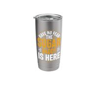 Have No Fear - The Sugar Daddy is Here Stainless Steel Insulated Tumbler