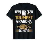 Have no Fear The Trumpet Grandpa is here Trumpet T-Shirt