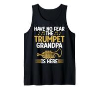 Have no Fear The Trumpet Grandpa is here Trumpet Tank Top