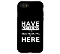 Have No Fear Vice Principal Is Here Funny Gift Work Humor Case for iPhone SE (2020) / 7/8