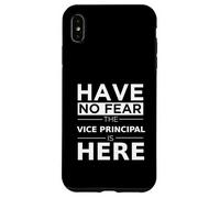 Have No Fear Vice Principal Is Here Funny Gift Work Humor Case for iPhone XS Max
