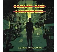 HAVE NO HEROES: LETTERS TO NOWHERE - LP vinyl SEALED