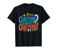 Have Questions About Question Overexplainer Funny Inquiry T-Shirt