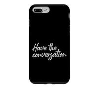Have The Conversation Motivational Mental Health Quote Case for iPhone 7 Plus/8 Plus