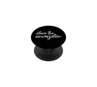Have The Conversation Motivational Mental Health Quote PopSockets Adhesive PopGrip